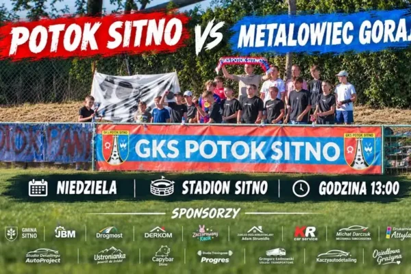 Mecz na szczycie: Potok Sitno zmierzy się z Metalowcem Goraj