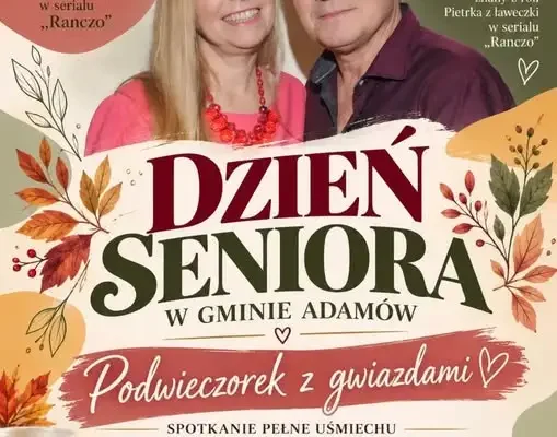 Dzień Seniora w gminie Adamów – spotkanie z gwiazdami „Rancza”