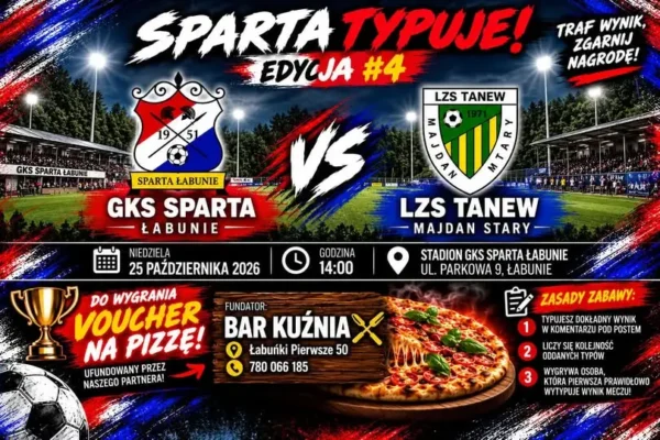 Sparta Łabunie typuje wynik meczu z Tanew Majdan Stary – do wygrania pizza