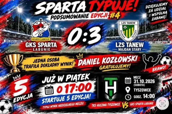 Sparta Łabunie typuje: znamy zwycięzcę 4. edycji i znamy termin kolejnej!